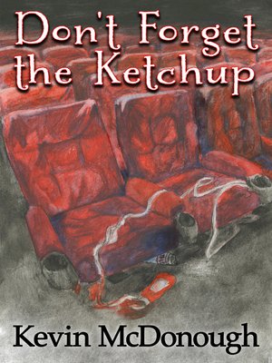 cover image of Don't Forget the Ketchup
